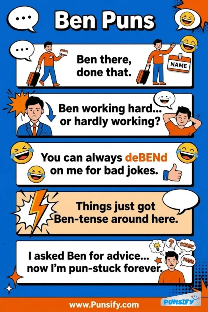 169+ Hilarious Ben Puns and Jokes That Will Make You Chuckle with Joy