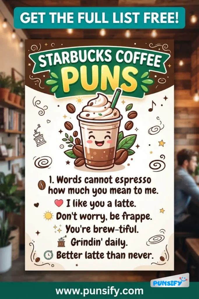 183+ Funny Starbucks Coffee Puns to Brew Up Laughter and Perk Up Your Day