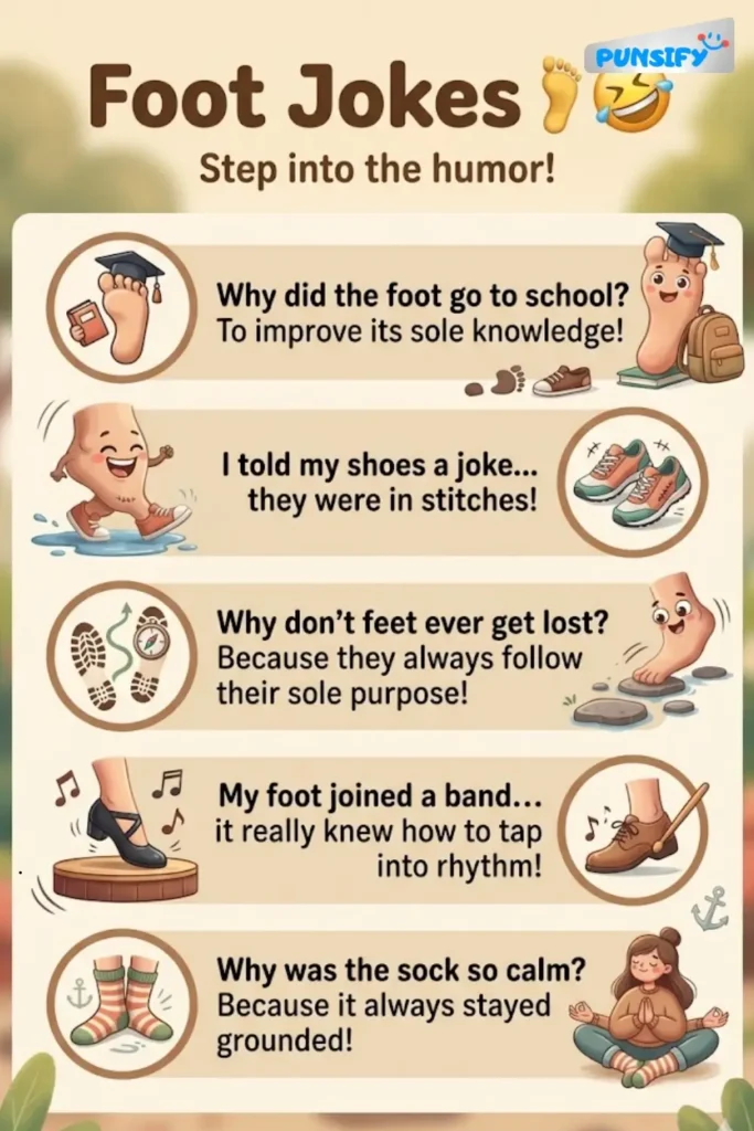 169+ Punbelievable Foot Jokes That Will Have You Treading on Laughter