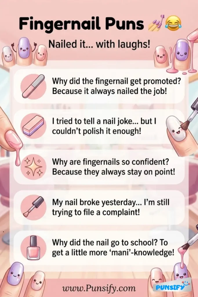 169+ Hilarious Fingernails Puns and Jokes That Will Nail Your Sense of Humor