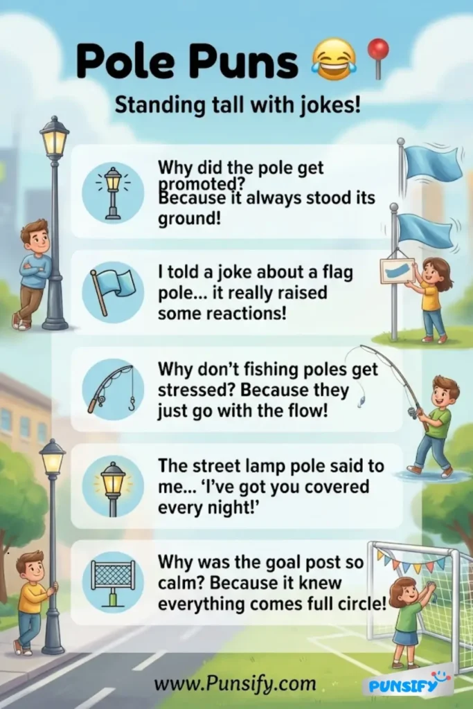 157+ Hilarious Pole Puns That Will Make You Laugh and Chill Out