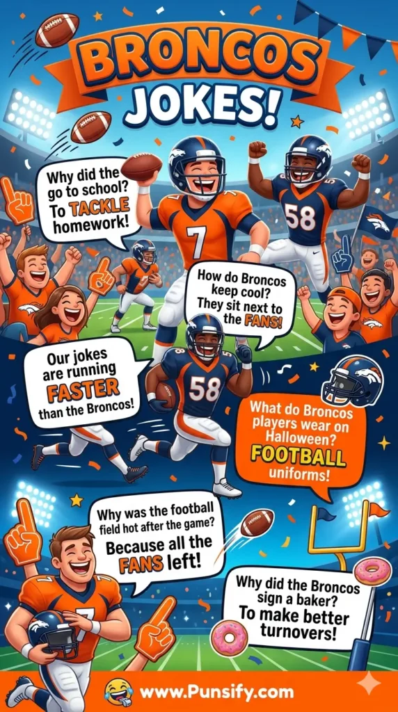 163+ Hilarious Broncos Jokes and Puns to Tackle Your Funny Bone!