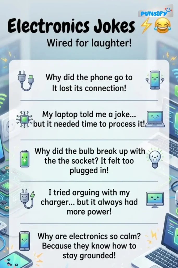 175+ Shockingly Good Electronics Jokes and Puns That Will Spark Your Laughter!