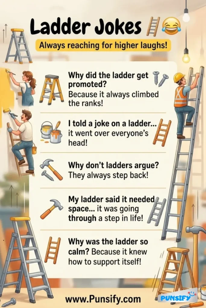175+ Hilarious Ladder Jokes and Puns That Will Lift Your Spirits and Make You Laugh