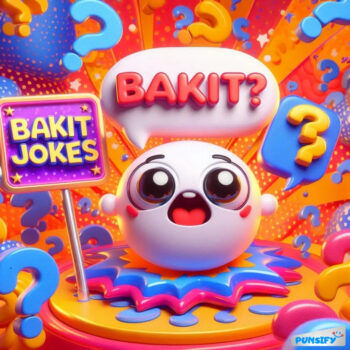 161+ Giggle Power with Bakit Jokes and Puns to Tickle Your Funny Bone